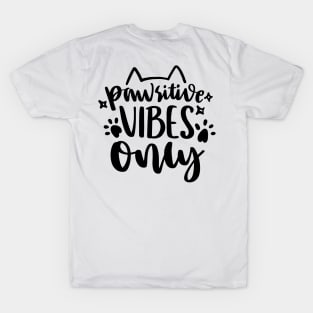 Pawsitive vibes only T-Shirt